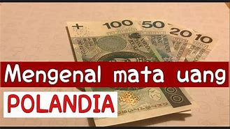 Mata Uang Polandia 1 Zloty Berapa Rupiah